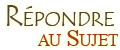 Répondre au sujet