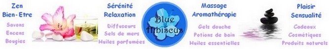 Blue Hibiscus Blue Hibiscus World zen aromathérapie massage plaisir bien-être bio