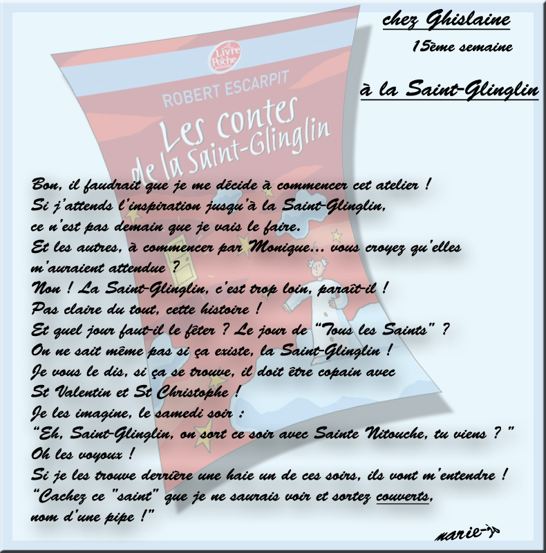 A LA SAINTGLINGLIN chez Ghislaine … 15ème semaine MES ATELIERS