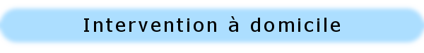 Intervention &agrave; domicile