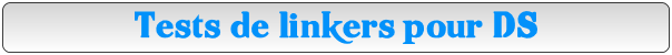 Tests de linkers pour DS