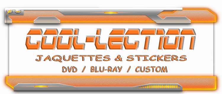 COOL-LECTION, jaquettes (covers) & stickers : DVD - BLU-RAY