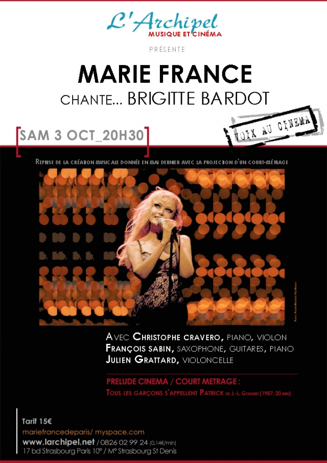 “MARIE FRANCE visite BARDOT” 03/10/2009 L'Archipel à Paris : compte-rendu 090918110904393754473899